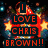 Animated icon shows a figure in red hooded cloak holding a child, with text "I LOVE CHRIS BROWN!!" on left side and stars in background.