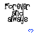 Black text reading 'Forever and always' in a stylized font above blue pixelated hearts on white background, with one gray rectangle partially obscuring the bottom-right corner.