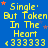 Blue background with yellow text reading 'Single But Taken In The Heart' and six asterisks, repeated in a pattern