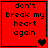 Red square with black text 'don't break my heart again' and changing heart symbols in four