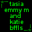 Green pixelated text on black background with animated star and dot decorations, repeating 'tasia emmy m and katie bfils...' in two across six
