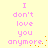 Pixelated pink text on a pale yellow background reads "I don't love you anymore" with orange pixel dots scattered around the text.
