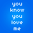 Blue background with white pixelated text repeating 'you know you love me' in two vertical