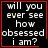 Four identical black square with red borders display white pixelated text reading "will you ever see how obsessed i am?" with one containing a red heart symbol and another a red asterisk