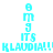 Pixelated cyan text and symbols on white and black backgrounds, with repeated 'KLAUDIA!!!' and 'ITS' text across multiple