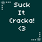 Dark teal background with white pixelated text reading 'Suck It Cracka! <3' and small star icons with dotted lines, arranged in a pattern