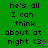 Green background with black text repeating 'he's all I can think about at night <3' and a purple heart symbol, displayed in multiple