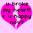 Two identical pixelated pink heart shapes with black text reading "u broke my heart! r u happy now?" on a light pink background.