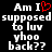 Black background with white pixelated text reading "Am I supposed to luv yhoo back??" and a red heart symbol replacing the 'o' in 'love'.