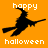 A pixelated orange background with three black witch silhouettes on broomsticks, each labeled 'happy halloween' in white text.
