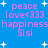 Blue background with white starbursts and repeated pink text phrases including 'peace', 'love<333', 'happiness', and 'Sisi' in a pixelated style.