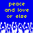 Blue background with yellow pixelated text reading "peace and love or else" repeated twice, and white pixelated shapes resembling hands or flowers at the bottom.