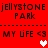 Red background with repeated text and heart symbols; two of 'jellystone park' above dashed lines, followed by 'my life <3' with white and pink hearts below