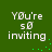 Green background with white pixelated text reading "You're so inviting" and scattered green dots in four identical