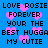 Blue background with pink heart shapes and repeated black pixelated text reading 'LOVE ROSIE FOREVER YOUR THE BEST HUGGA MY CUTIE' in two