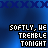 identical text-based icons with 'SOFTLY, HE TREMBLE TONIGHT' in pixelated font over a blue gradient background