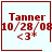 Red text displays 'Tanner' above '10/28/08' and '<3*' on a white background with red borders; one frame includes a small heart symbol.