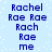 Pixelated blue text variations of 'Rachel', 'Rae', 'Rach', and 'me' on a light blue background with white speckles, displayed in two identical vertical