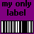 Purple background with black pixelated text 'my only label' above a barcode-like pattern of white vertical bars on black.
