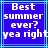 Blue background with cyan lines and white pixelated text reading "Best summer ever? yea right" in two identical