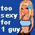 Pixelated static buddy icon featuring a blonde woman in a crop top and shorts against a blue background with white text reading "too sexy for 1 guy".