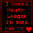 Red pixelated text on black background reads "I Loved Heath Ledger I'll miss him :^('' with a red heart symbol, displayed in four showing animation changes