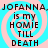 Four identical display text over a blue and pink spiral background with pixelated text reading "JOFANNA, JOFANNA, is my HOMIE TILL DEATH"