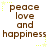 Brown text reading "peace love and happiness" arranged in four lines with yellow star decorations on a white background.