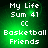 Green pixelated background with white text reading "My Life Sum 41 CC Basketball Friends" arranged in stacked lines.