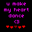 Pixelated text reads 'u make my heart dance <3' with red hearts below, displayed in two identical side-by-side on black background