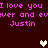 Pixelated text repeats 'I love you' and 'ever and ever', with the name 'Justin' below, on a dark red background featuring three pixel hearts.