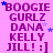 A static image with a pink background displaying repeated text in purple and blue, including 'BOOGIE GURLZ', 'DANA', 'KELLY', 'JILL! :]', and small blue and purple stars.