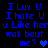 Blue pixelated text on black background with two heart symbols, displaying alternating phrases and heart colors.
