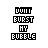 Pixelated text 'DONT BURST MY RUBBLE' in blocky font with varying letter opacity across frames, displayed on a white background.