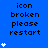 Blue background with black text reading 'icon broken please restart' and white star icons in varying quantities across three