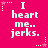 A bright pink background displays six identical text blocks arranged in two of three, each reading "I heart me.. jerks." with small white stars and dotted lines scattered around