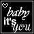 A black-and-white animated buddy icon featuring the text "baby it's you" with a pixelated heart symbol, displayed as two sequential frames in a contact sheet layout.