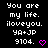 Black background with white pixelated text reading 'You are my life. iloveyou. YA+JP 9104.' and a pink pixelated heart symbol.