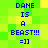 Blue pixelated text on green-yellow gradient background reads DANE IS A BEAST!!! =] repeated twice in a