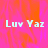 Pixelated text 'Luv Yaz' appears in white on a pink and orange gradient background with three distinct placements across the frame.
