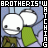 Pixelated character with large white eyes and green scarf against blue background, text "BROTHERIS WATCHING" in blocky font.