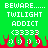 Green background with white pixelated text reading BEWARE...... TWILIGHT ADDICT (3333) and red pixelated flames at the bottom.