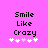 Pixelated text "Smile Like Crazy" on bright pink background with five white and light purple plus signs below.