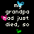 Pixelated text on black background with colored heart and butterfly icons, expressing grief over a grandparent's death.