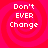 A 4-frame animated contact sheet showing identical pixelated text on a red spiral background, each frame displaying the phrase "Don't EVER Change" in white block letters.