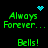 Green pixelated text 'Always Forever...' and 'Bells!' on black background with cyan heart and starburst icons, animated between two states.
