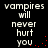 Animated text displays 'vampires will never hurt you' in white pixelated font on black background with red dot accents.