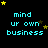 Pixelated cyan text "mind ur own business" on black background with yellow and brown stars, some frames show gray rectangle in bottom-right corner.