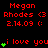 Red text displays 'Megan Rhodes <3 2.14.09 :' with green heart symbols, while the phrase 'i love you' appears in red with green hearts above it on a black background.