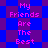 Pixelated text 'My Friends Are The Best' repeated in a pattern on a blue and purple checkered background